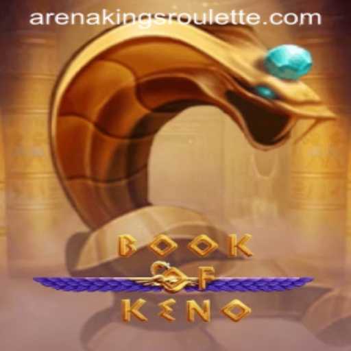 Exploring the Exciting World of BookOfKeno and ArenaKings