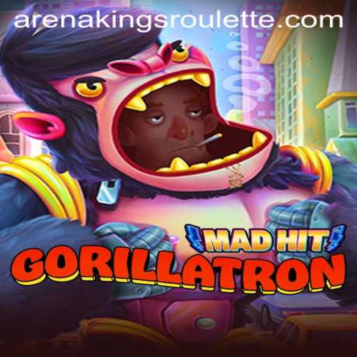 MadHitGorillatron: The New Arena King's Game Sensation