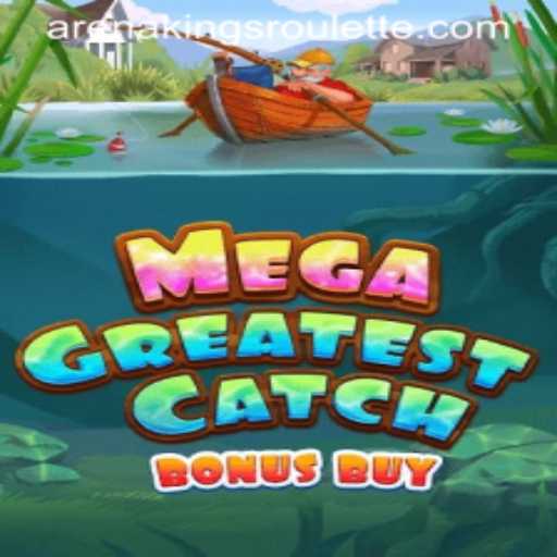 MegaGreatestCatchBonusBuy: The Ultimate Game Experience