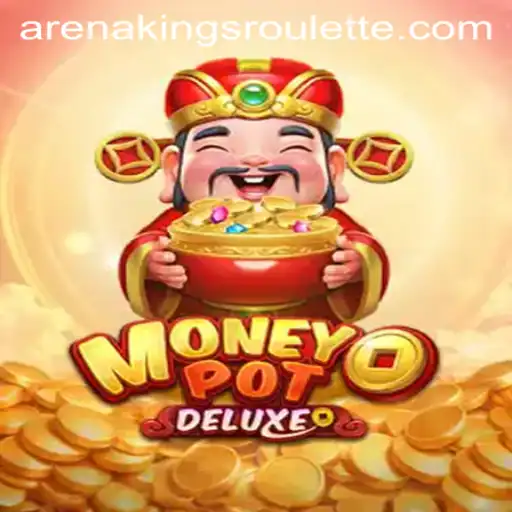 Discover the Exciting World of MoneyPotDELUXE in ArenaKings