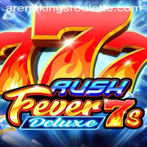 RushFever7sDeluxe: The Ultimate Gaming Experience with Arena Kings