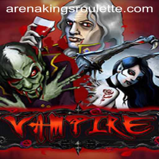 Exploring the World of Vampire: A Comprehensive Guide to ArenaKings